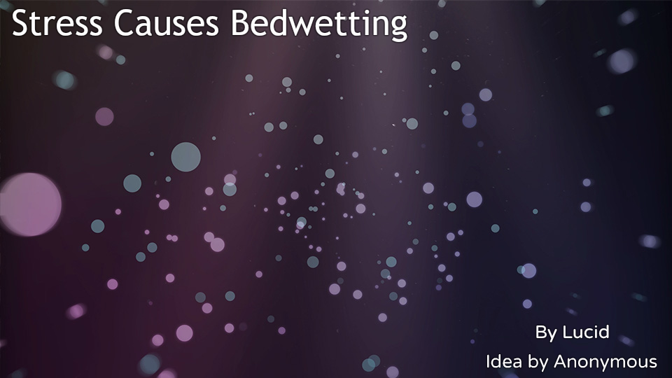 Stress Causes Bedwetting